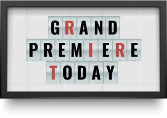 Obraz premium Lightbox featuring the words grand premiere today, announcing an exciting event. Perfect for advertising and marketing, capturing attention for a special occasion in entertainment