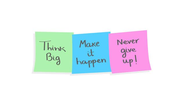 Three colorful sticky notes with handwritten motivational messages: "Think Big," "Make it Happen," and "Never Give Up!" Concept of inspiration and determination.