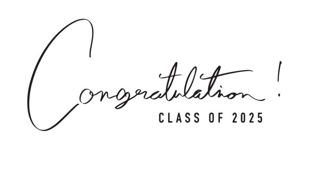 Congratulation Class Of 2025 year student university graduation education ceremony celebration diploma academic congratulation class of 2025 school university calligraphy certificate achievement award - Powered by Adobe