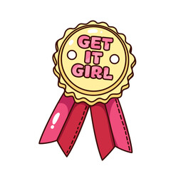 Groovy gold cartoon seal award with pink ribbon and Get it girl text. Funny retro stamp of girls empowerment. Feminism mascot, cartoon girly slogan sticker of 70s 80s style vector illustration
