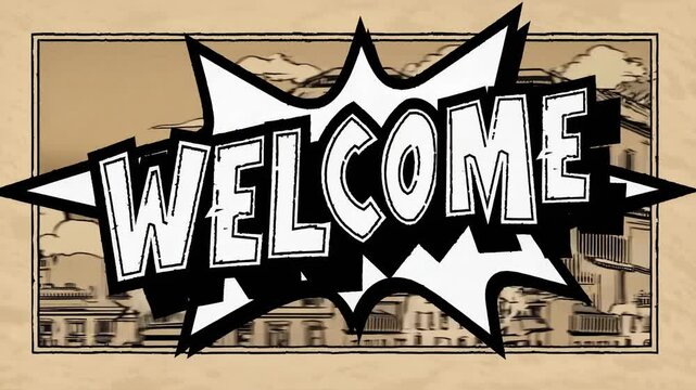 Comic-style video intro with a cityscape background and 'Welcome' in bold, dynamic lettering. Frontal camera angle enhances the graphic impact.