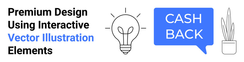 Light bulb representing ideas, speech bubble with Cash Back text, and a potted plant. Ideal for business, creativity, marketing, finance, e-commerce, customer rewards flat landing page banner