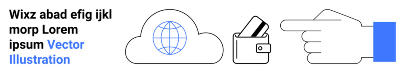 Cloud with a globe, wallet with credit cards, and hand with a wristband pointing. Ideal for finance, digital payments, cloud services, online security, e-commerce, fintech and mobile technology