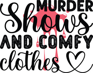 true crime svg t-shirt file, True Crime svg, True Crime SVG, Crime Show SVG bundle, Murder Shows svg, Serial Killer svg, Funny Crime Svg, True crime and wine svg, True Crime Bundle, Mystery png,