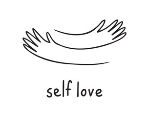 Hands hugging doodle with love, lettering Self love. Love yourself. Woman motivational text for women. Mental health slogan. 