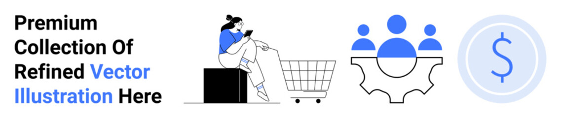 Woman browsing mobile while sitting by shopping cart, teamwork gear with users, and dollar sign. Ideal for e-commerce, teamwork, finance, digital services, client engagement, business growth flat