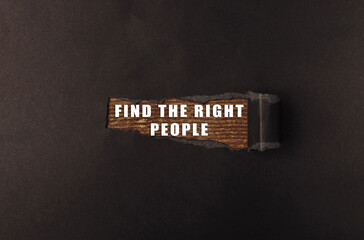 Piece of wood with the words find the right people written on it