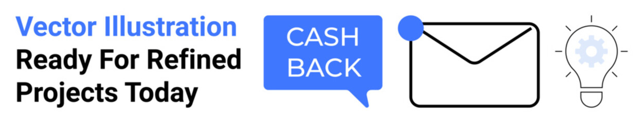Cashback notification in chat bubble beside envelope and idea lightbulb. Ideal for e-commerce, communication, marketing, finance, creativity, service updates, flat landing page banner
