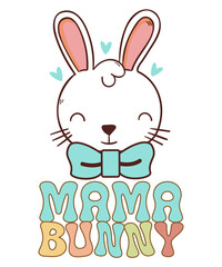 Mama Bunny SVG T-Shirt Design Funny Easter SVG Designs