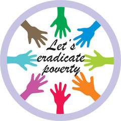 Lets join hands to eradicate poverty. International Day for the Eradication of Poverty poster and banner. Social media awareness post idea.