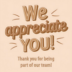 we appreciate you