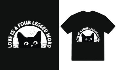 Love is a four legged word, cat lover t-shirt design, Cute Cat Lover Graphic Tee, cat tshirt design, t shirt design concept.