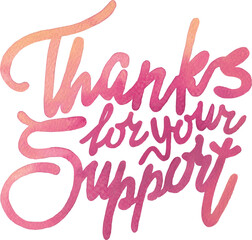 Thanks for your support. Hand-lettered watercolor thank-you inscription for a small businesses