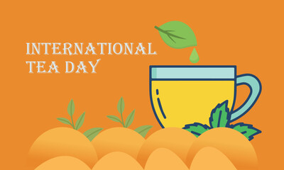 International tea day theme. Vector illustration. Suitable for Poster, Banners, campaign and greeting card.