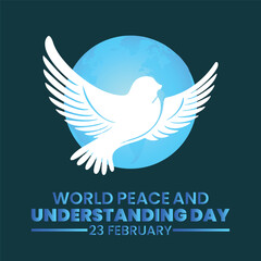 Fototapeta premium World Peace and Understanding Day, held on 23 February.