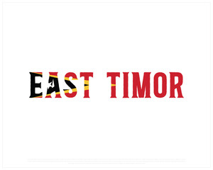 EAST TIMOR flag Typography with flag on a white background, Vector design of EAST TIMOR flag typography, Flag of East Timor, National Day Design, EAST TIMOR Day design