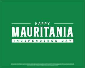 MAURITANIA Independence Day on a green background, Vector design of Independence day of Mauritania, Typographic Design of MAURITANIA National Day, Flag typography of Mauritania