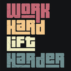 Push yourself beyond limits with 'Work Hard Lift Harder'&mdash;a design that inspires strength, determination, and perseverance in every lift. Perfect for those dedicated to the grind."