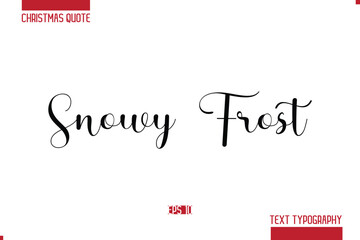 Christmas Quote Stylish Typography Text Lettering Snowy Frost