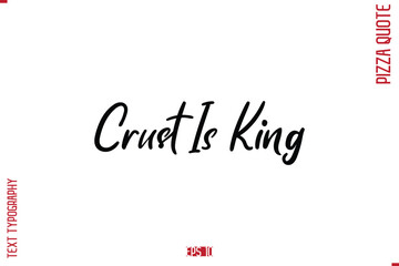 modern Calligraphy Vector Illustration of Handwritten Lettering Pizza Quote Crust Is King