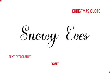 Happy Merry Christmas Quote Cursive Typography Lettering Text Snowy Eves.