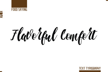 Hand Lettering Typography Text Food Quote Flavorful Comfort