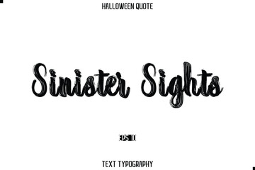 Halloween Saying Grunge Text Lettering Typography Sinister Sights