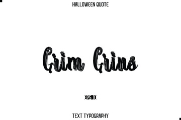 Grim Grins Halloween Saying Grunge Text Lettering Typography
