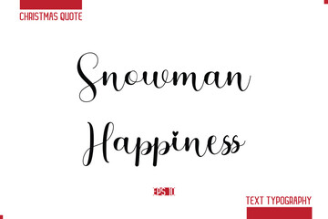 Christmas Quote Stylish Typography Text Lettering Snowman Happiness
