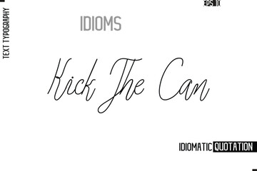 Vector Motivational Typography Idiom Text Kick The Can