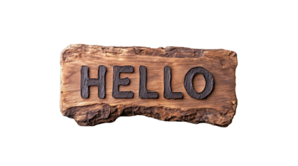 Rustic wooden sign saying Hello on transparent background for versatile design use
