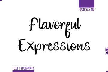 Handwritten Text Lettering Food Saying  Flavorful Expressions