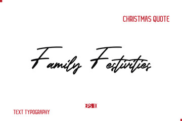 Happy Merry Christmas Saying Stylish Cursive Text Typography Lettering Family Festivities