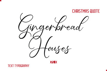 Happy Merry Christmas Saying Stylish Cursive Text Typography Lettering Gingerbread Houses