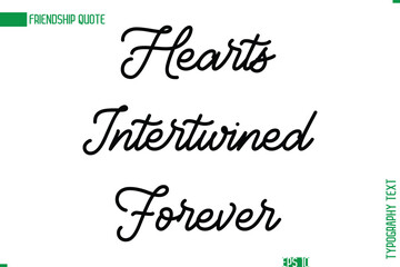Friendship Caption In Calligraphy Cursive Text for T-shirt Cards Posters Hearts Intertwined Forever