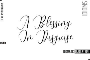 Vector Motivational Typography Idiom Text A Blessing In Disguise