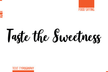 Printable Graphic Text Lettering Of Food Saying Taste the Sweetness