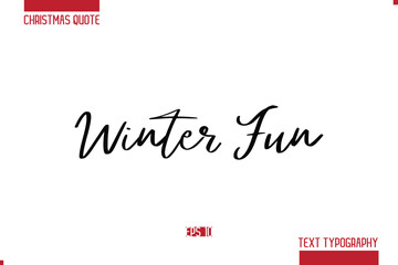 Christmas Saying Modern Text Lettering Typography Winter Fun.