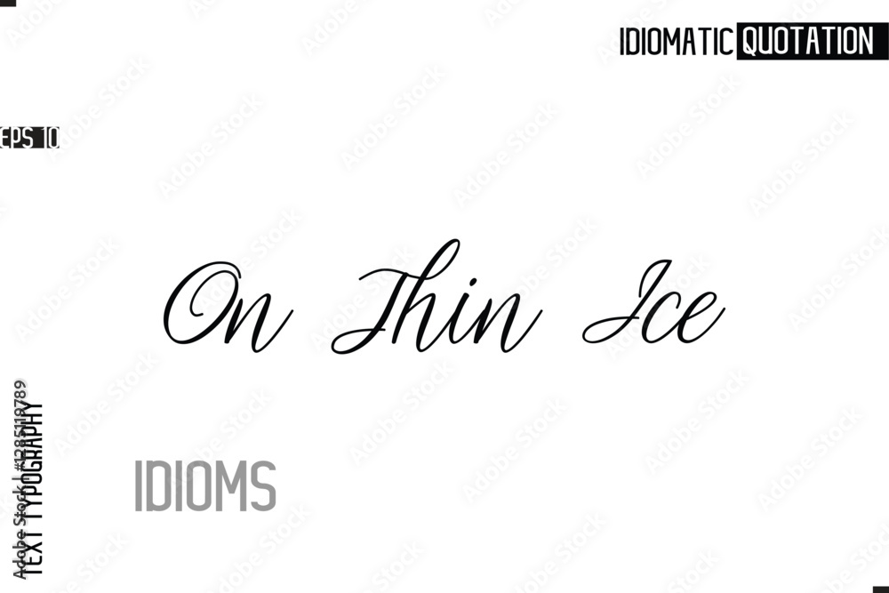 Fototapete typography quote vector calligraphy text idiom phrase on thin ice.