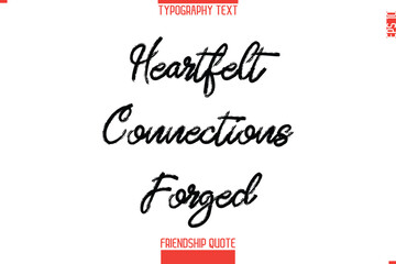 Modern Lettering Typography Text Friendship Quote Heartfelt Connections Forged