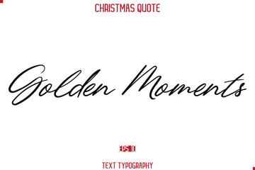 Calligraphy Lettering Happy Merry Christmas Greeting Card Text Quote Golden Moments