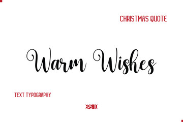 Happy Merry Christmas Quote Cursive Typography Lettering Text Warm Wishes