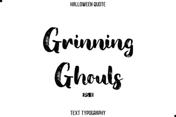 Halloween Quote Grunge Typography Text Lettering Grinning Ghouls.