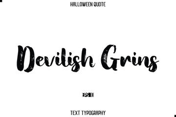 Halloween Quote Grunge Typography Text Lettering Devilish Grins