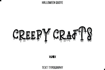 Halloween Saying Grunge Text Typography Lettering Creepy Crafts