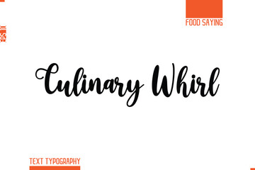 Printable Graphic Text Lettering Of Food Saying Culinary Whirl.