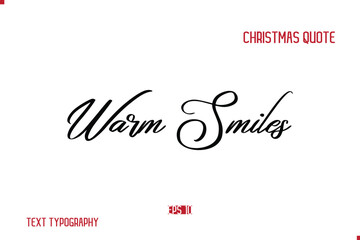 Happy Merry Christmas Saying Stylish Cursive Text Typography Lettering Warm Smiles