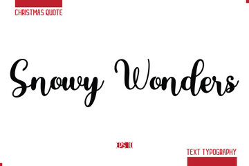 Christmas Quote Stylish Typography Text Lettering Snowy Wonders