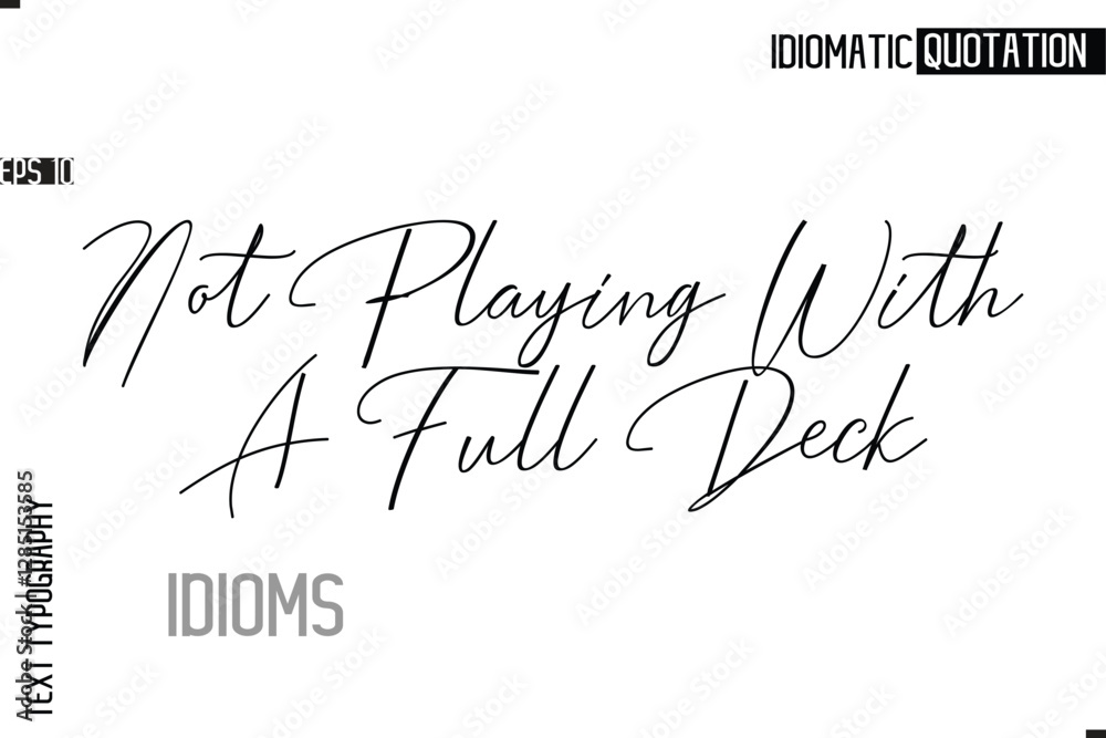 Fototapete not playing with a full deck typography quote vector calligraphy text idiom phrase
