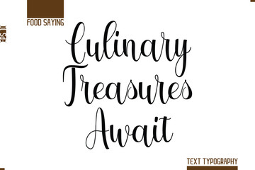 Hand Lettering Typography Text Food Quote Culinary Treasures Await